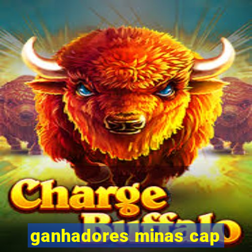 ganhadores minas cap